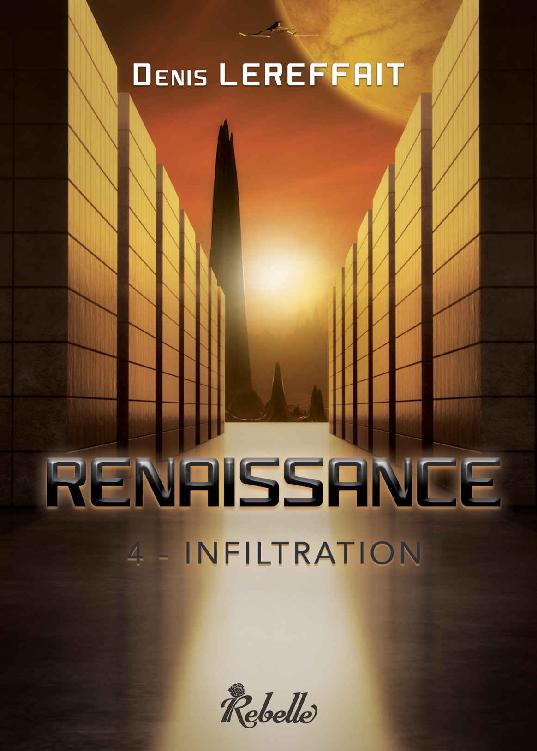 Renaissance: 4 - Infiltration (Galactée) (French Edition)