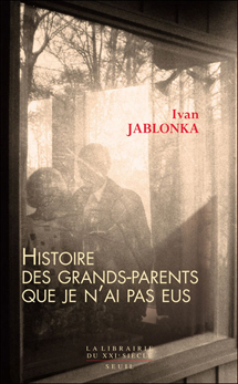 Histoire Des Grands-Parents que je n'ai pas Eus. Une Enquete (French Edition)