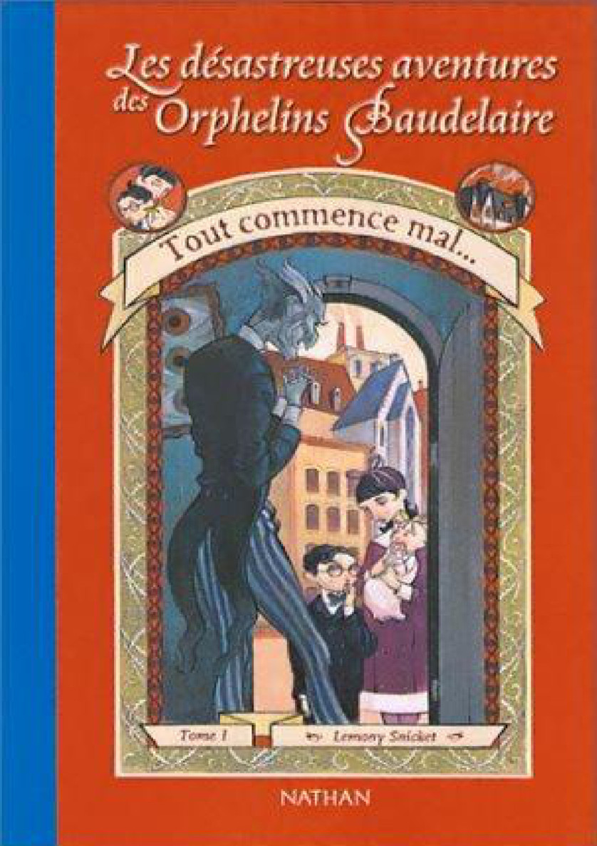 Les désastreuses aventures des orphelins Baudelaire-01-Tout commence mal...