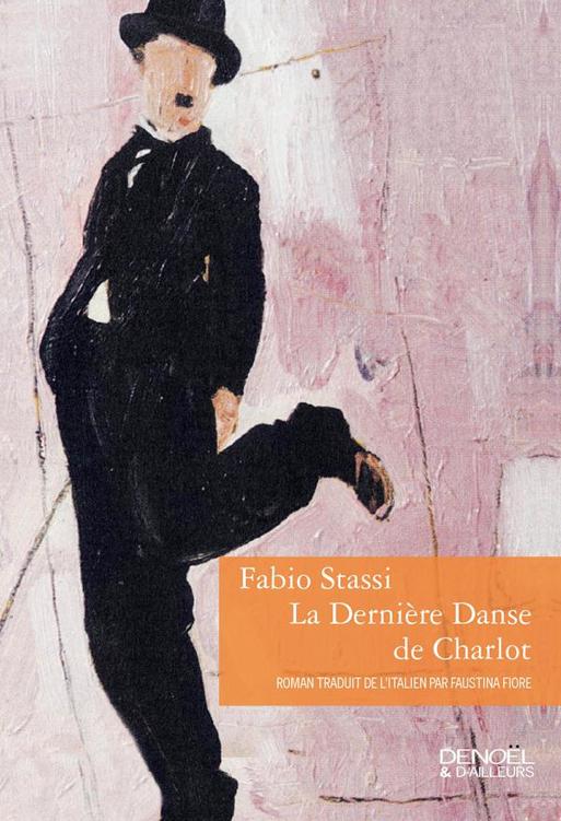 La Dernière Danse De Charlot - Fabio Stassi