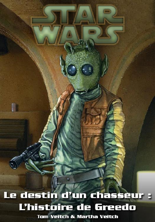 Le destin d'un chasseur - L'histoire de Greedo