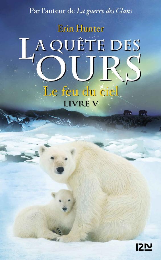 La quête des ours tome 5 (French Edition)