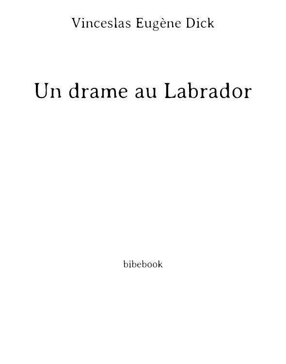Un Drame Au Labrador