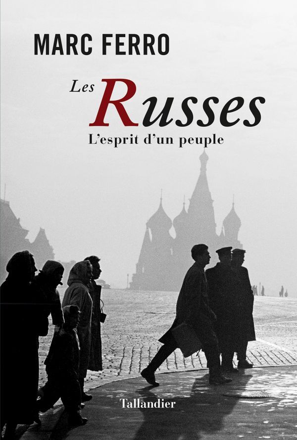 Les Russes, l'Esprit d'un Peuple
