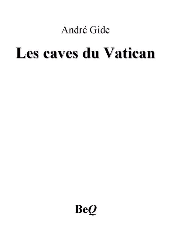 Le théatre complet de André Gide ...: Les caves du Vatican. Le treizième arbre