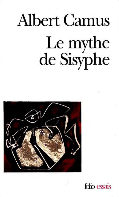 Le mythe de Sisyphe: essai sur l'absurde
