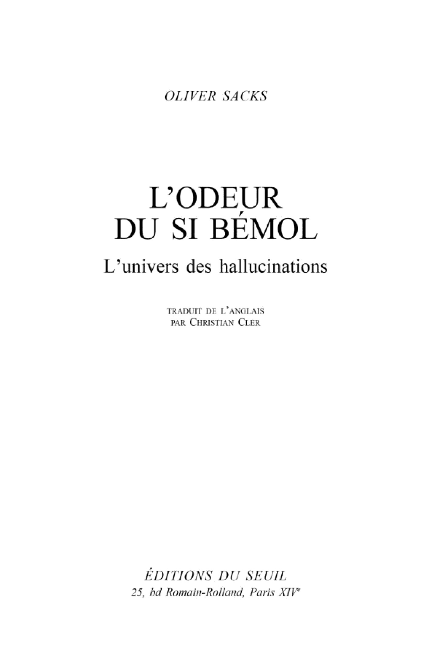 L'Odeur du si bémol: L'univers des hallucinations