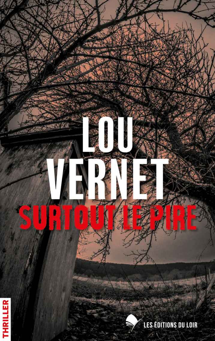 Surtout le pire (French Edition)