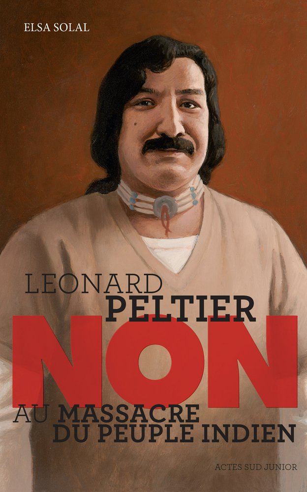 Leonard Peltier, non au massacre du peuple indien