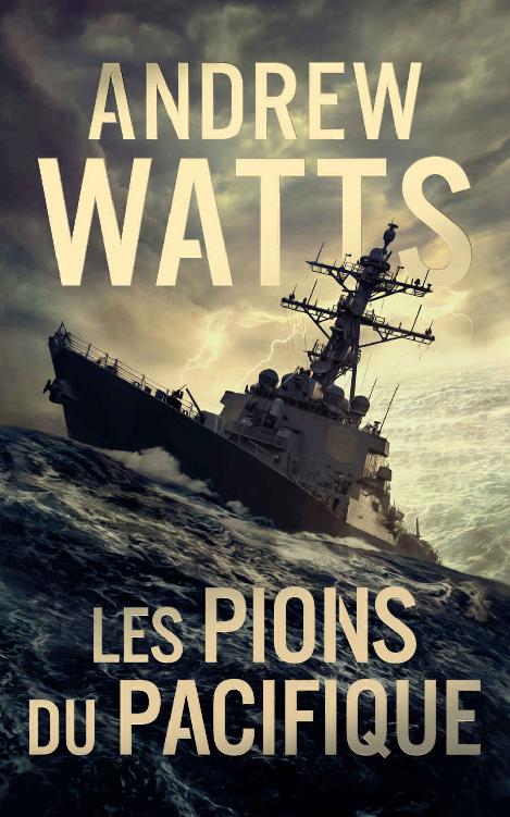 Les Planificateurs de Guerre 3 Les Pions du Pacifique