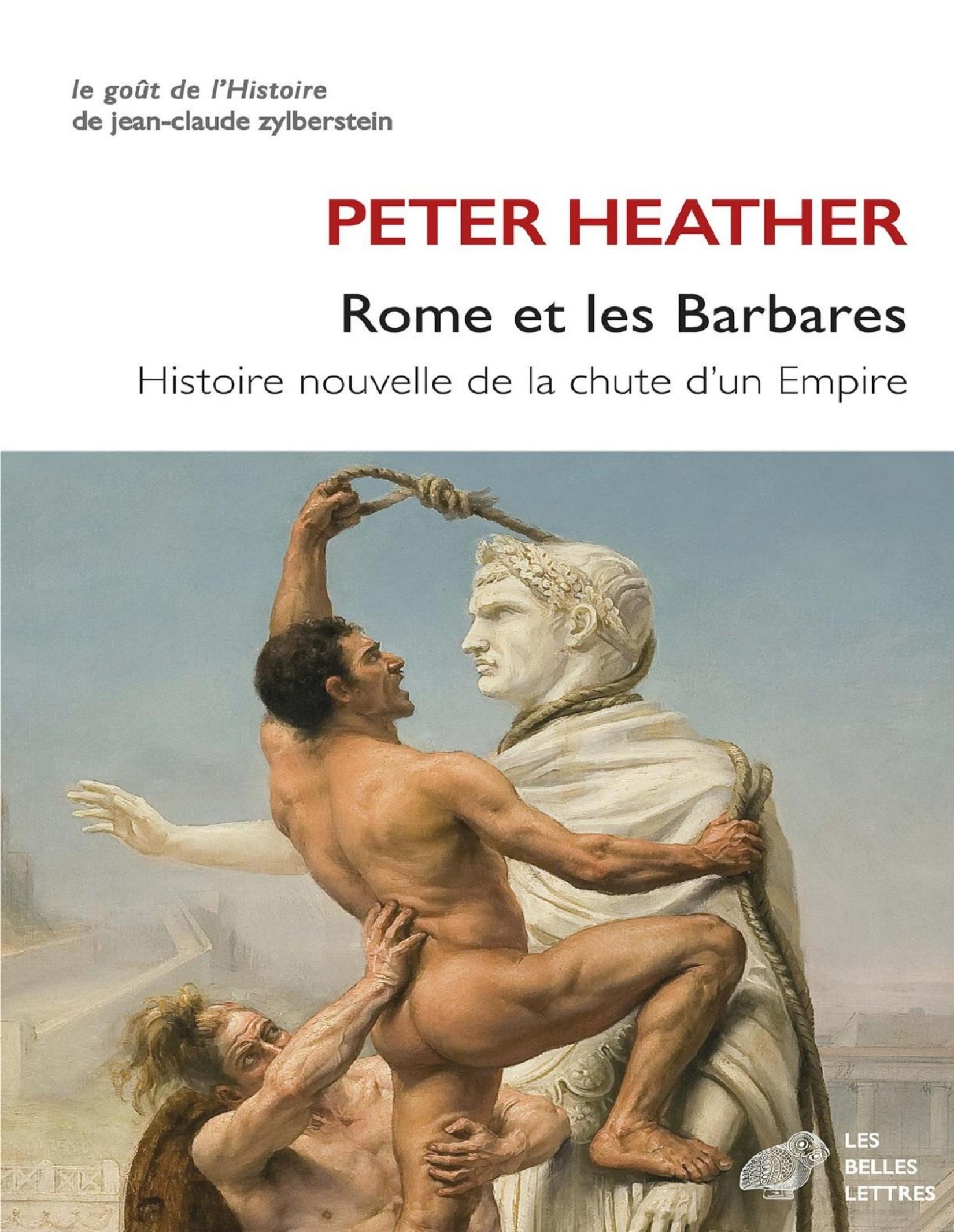 Rome et les barbares.Histoire nouvelle de
