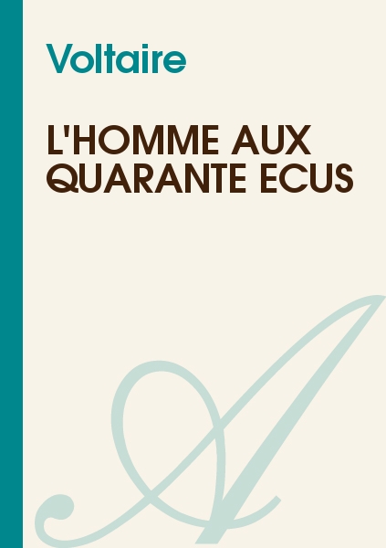L'ingénu suivi de L'homme aux quarante écus