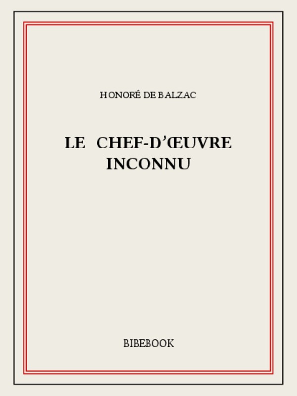 Le Chef-d'œuvre inconnu: Études philosophiques
