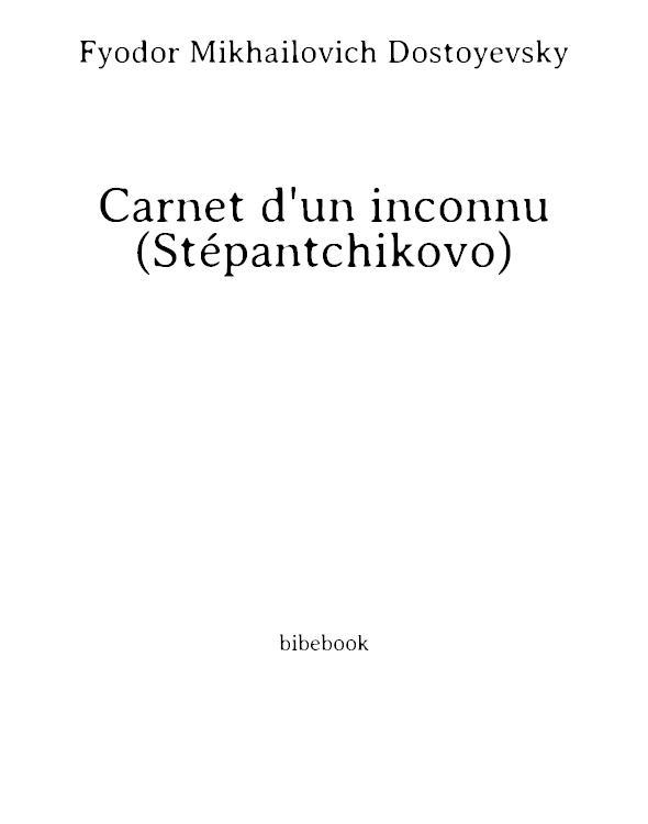 Carnet d'un inconnu (Stépantchikovo)