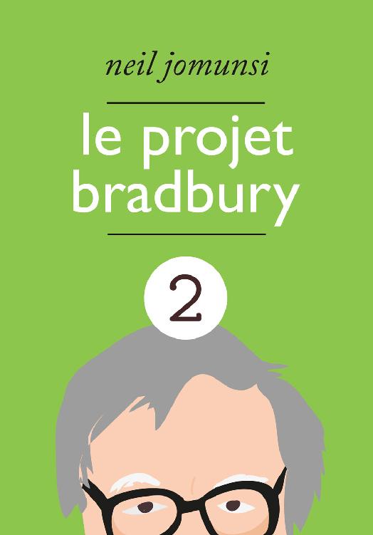 Projet Bradbury : Intégrale 2