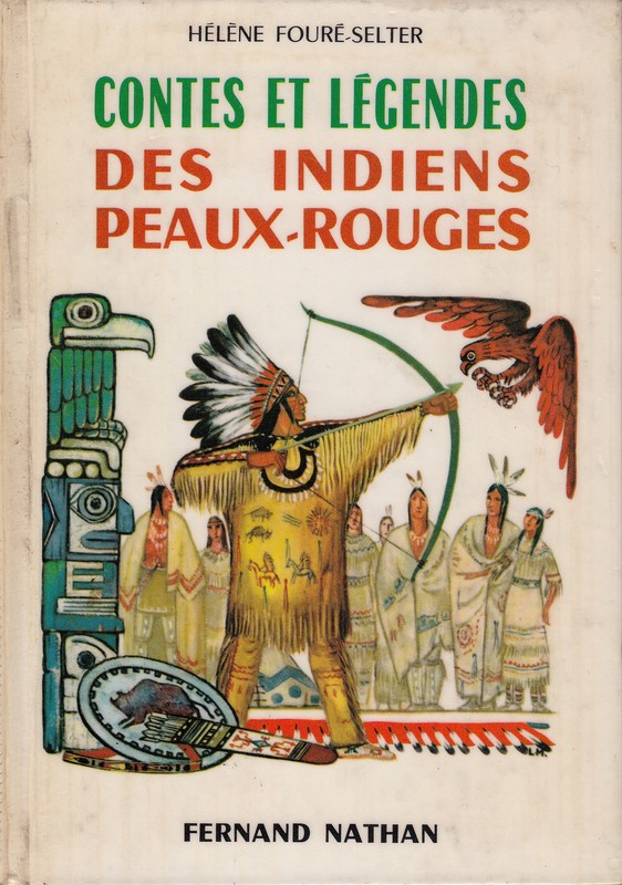 Contes et légendes des indiens peauxrouges