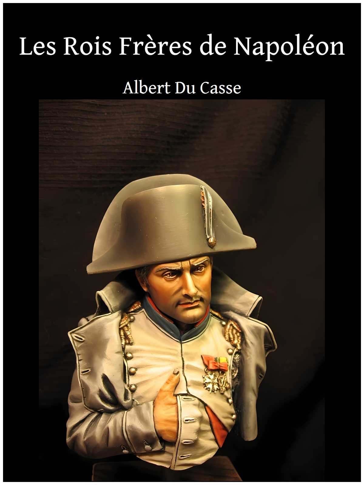 Les Rois Frères de Napoléon