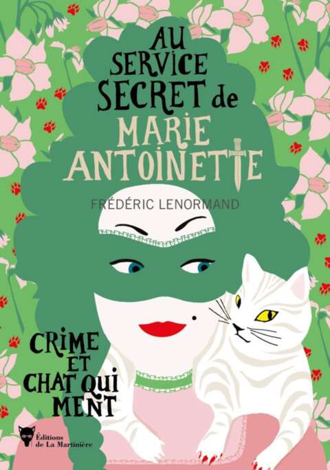 Au service secret de Marie-Antoinette T8 : Crime et chat qui ment