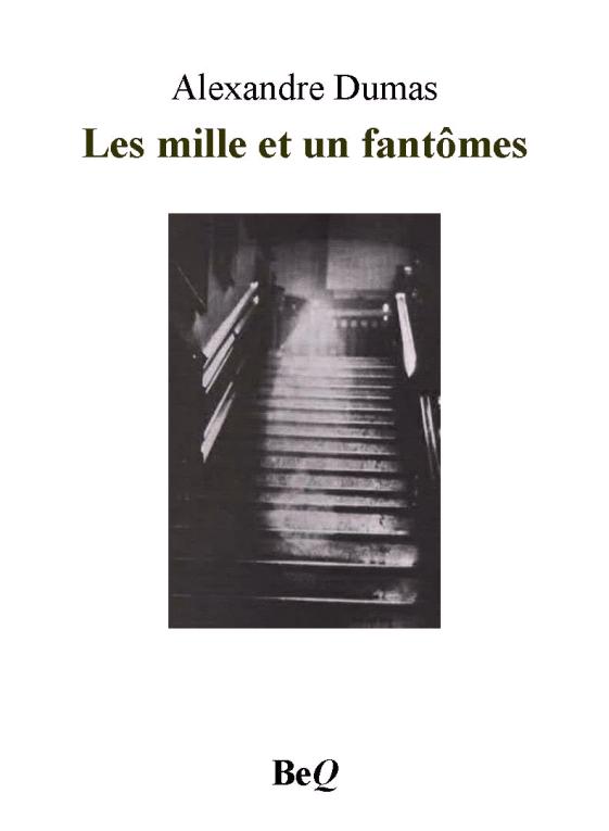 Bibliolycée - Les Mille et Un Fantômes, Alexandre Dumas