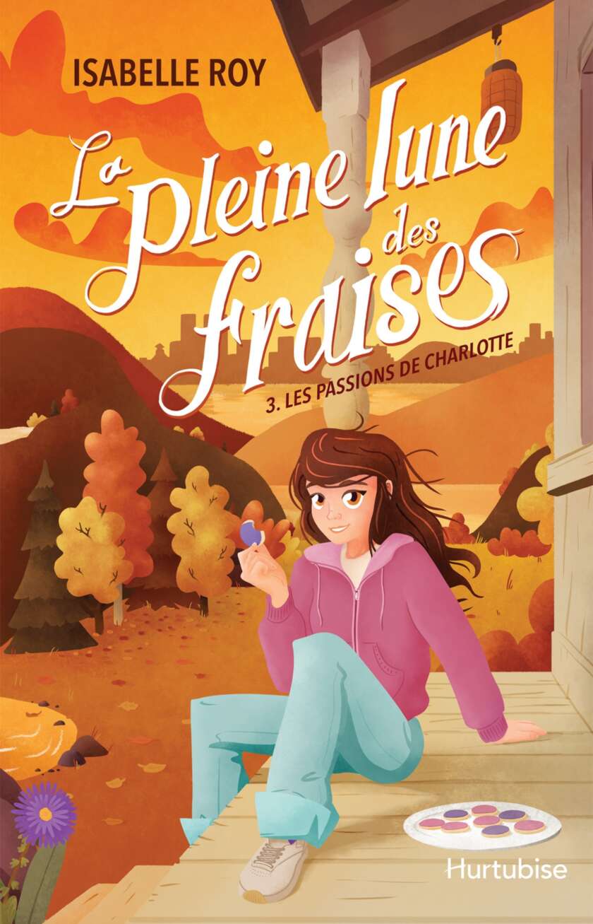 La pleine lune des fraises T3 : Les passions de Charlotte