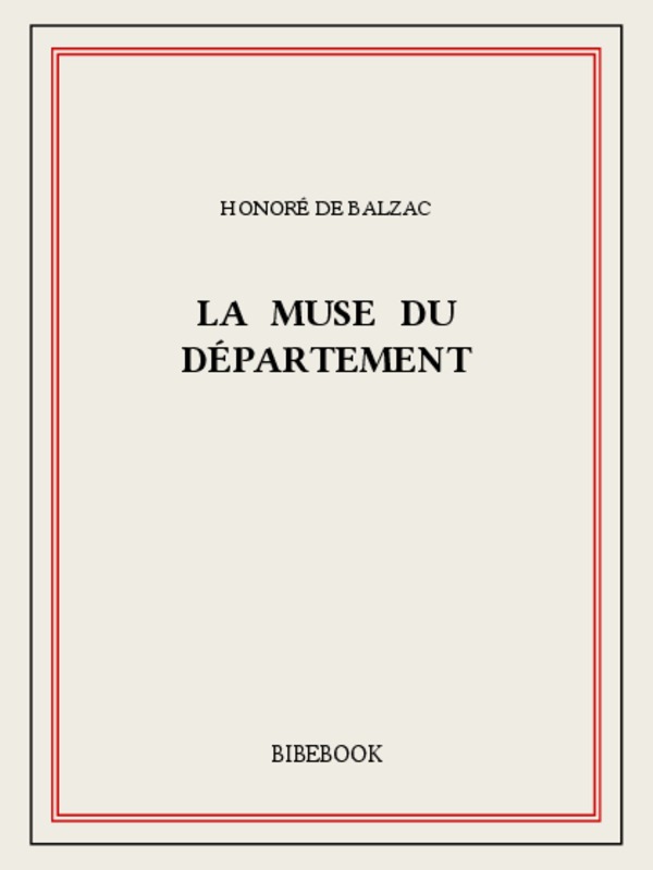 La Muse du département: Scènes de la vie de province