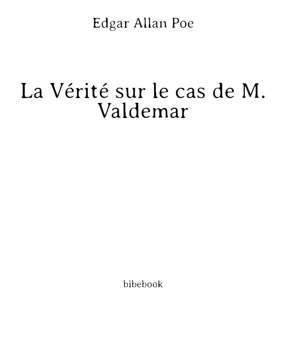 La Vérité sur le cas de M. Valdemar