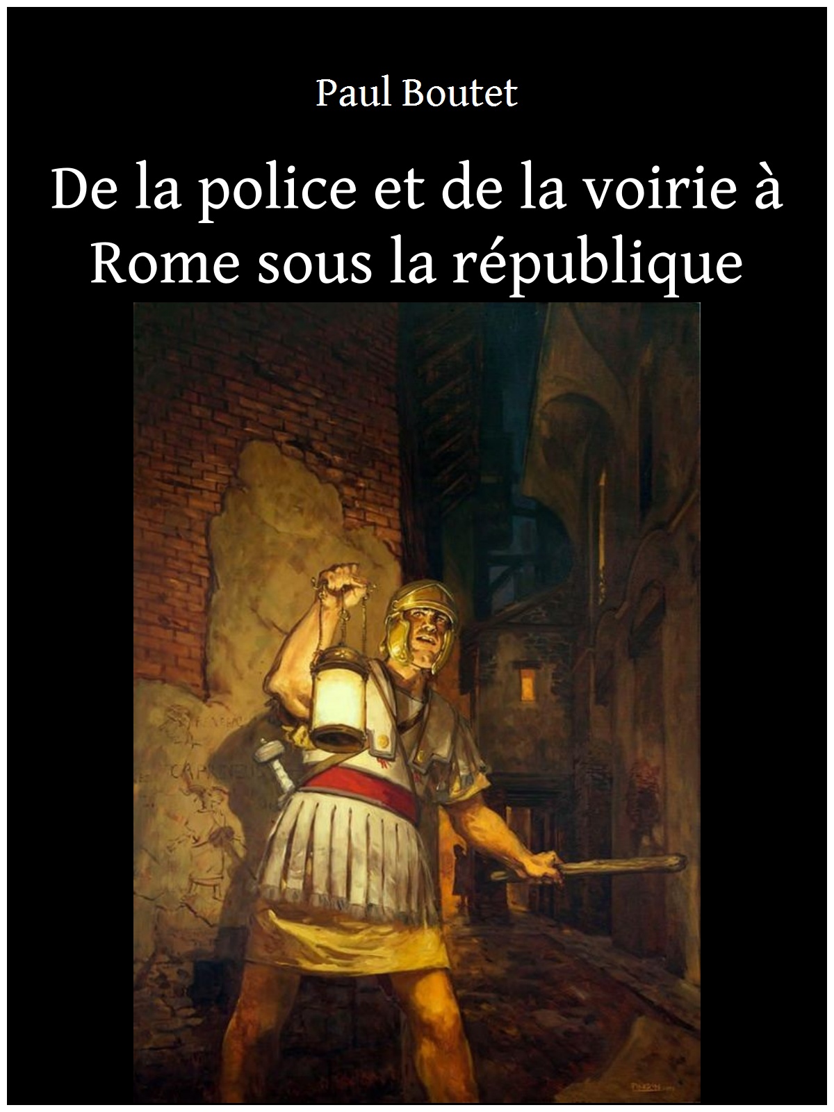 De la police et de la voirie à Rome sous la république