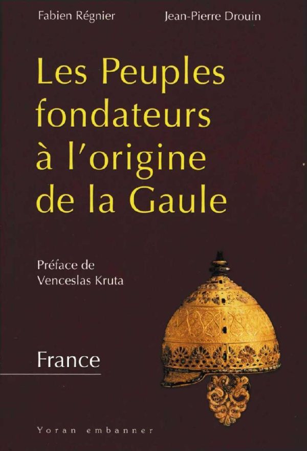 Les peuples fondateurs à l'origine de la Gaule