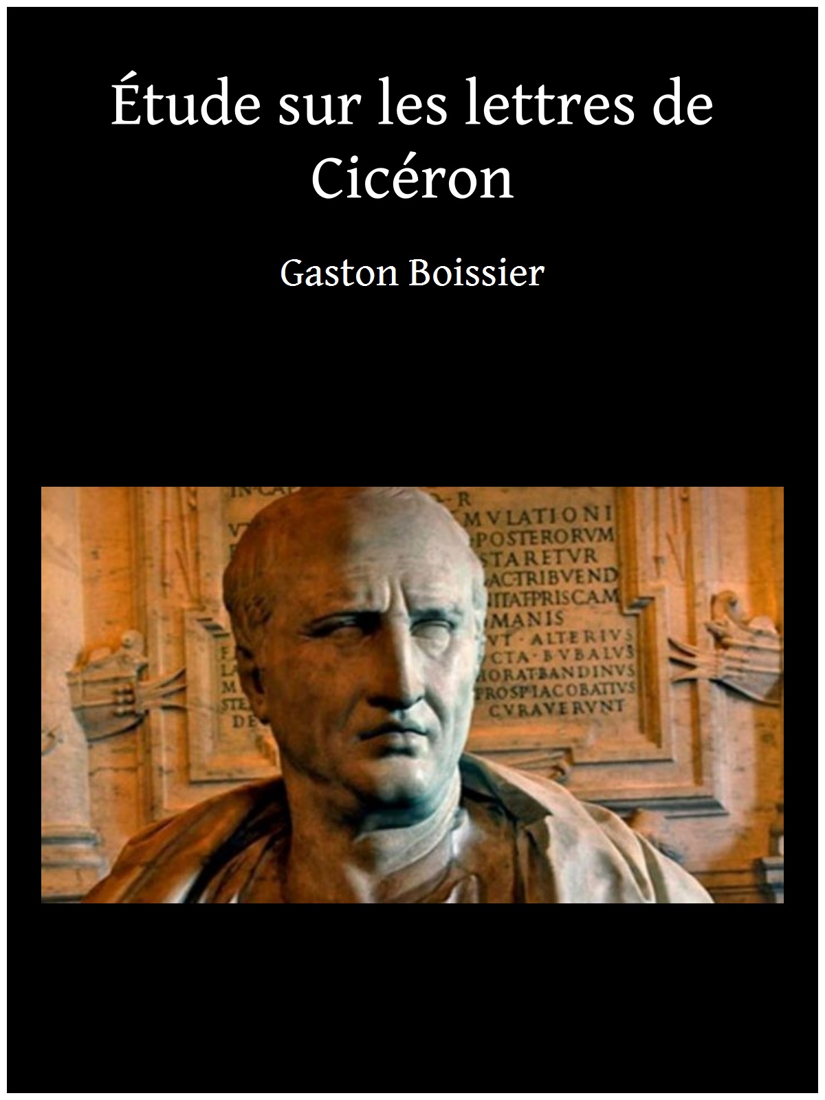 Étude sur les lettres de Cicéron