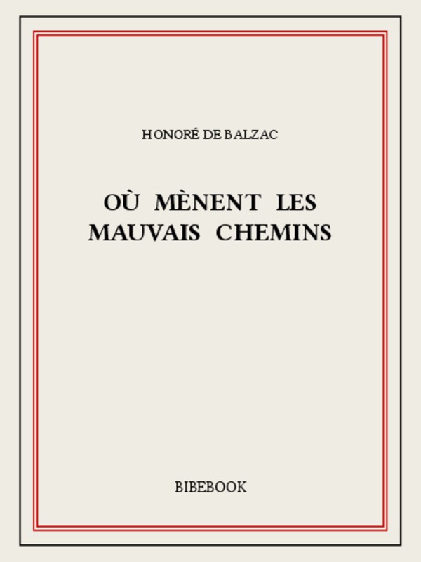 Splendeurs et misères des courtisanes - Où mènent les mauvais chemins