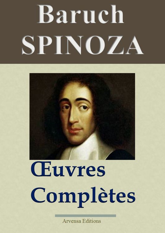 Baruch Spinoza - Oeuvres Complètes LCI/19 (Annoté)