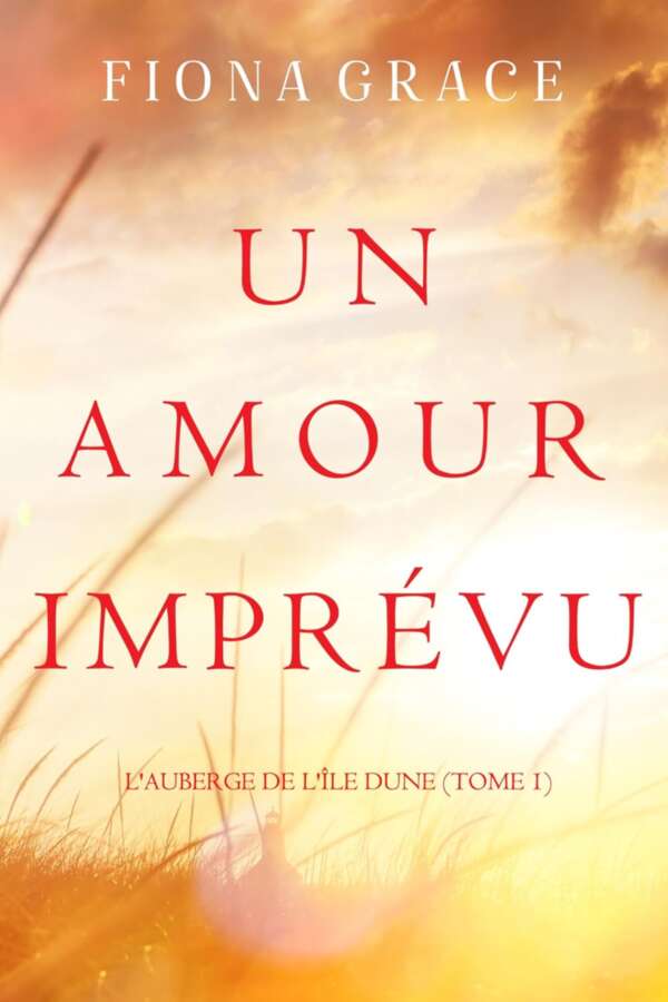 Un Amour Imprévu (L'auberge de l'île Dune — Tome 1) (French Edition)