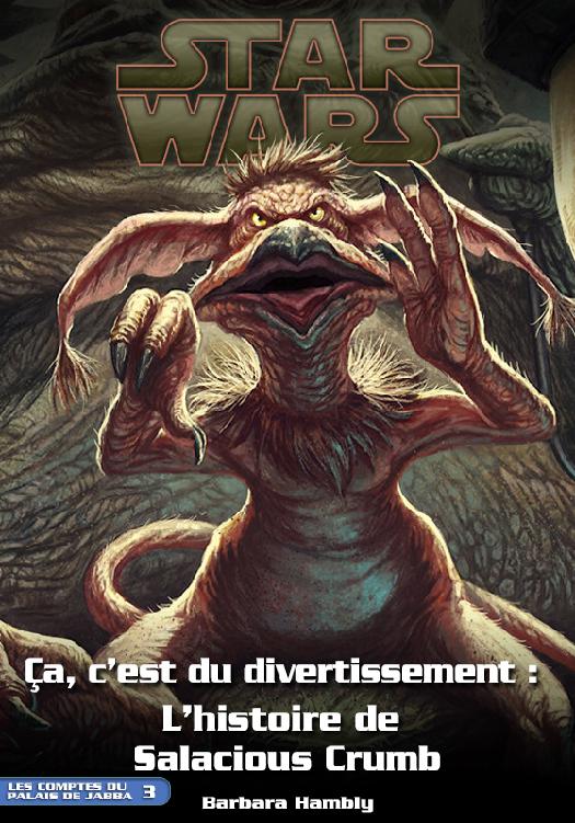 Ca, c'est du divertissement : L'histoire de Salacious Crumb