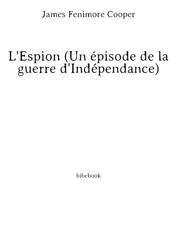 L'Espion (Un épisode de la guerre d'Indépendance)