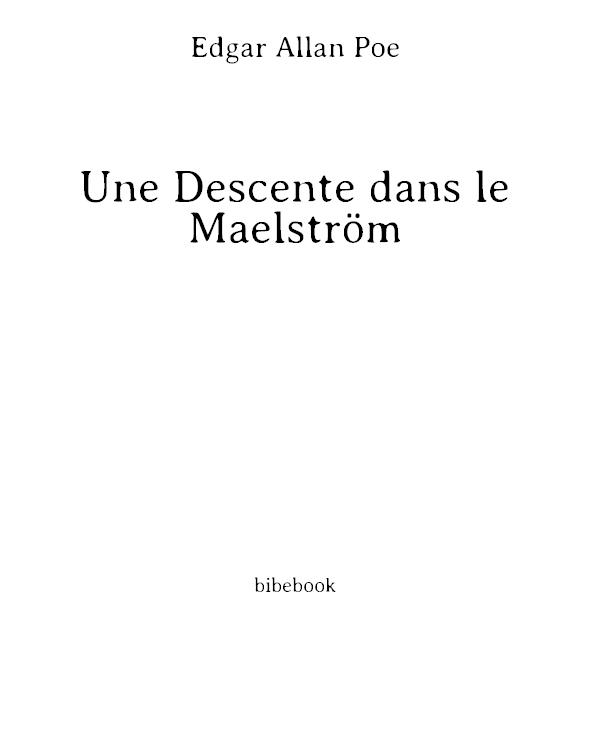 Une descente dans le maelström: et autres histoires extraordinaires