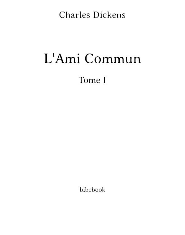 L'Ami commun - Tome I
