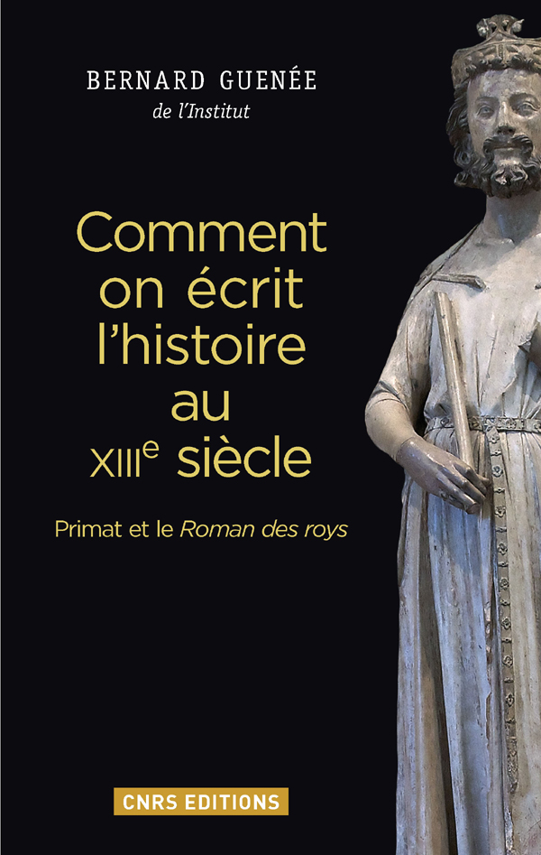 Comment on écrit l'histoire au XIIIe siècle