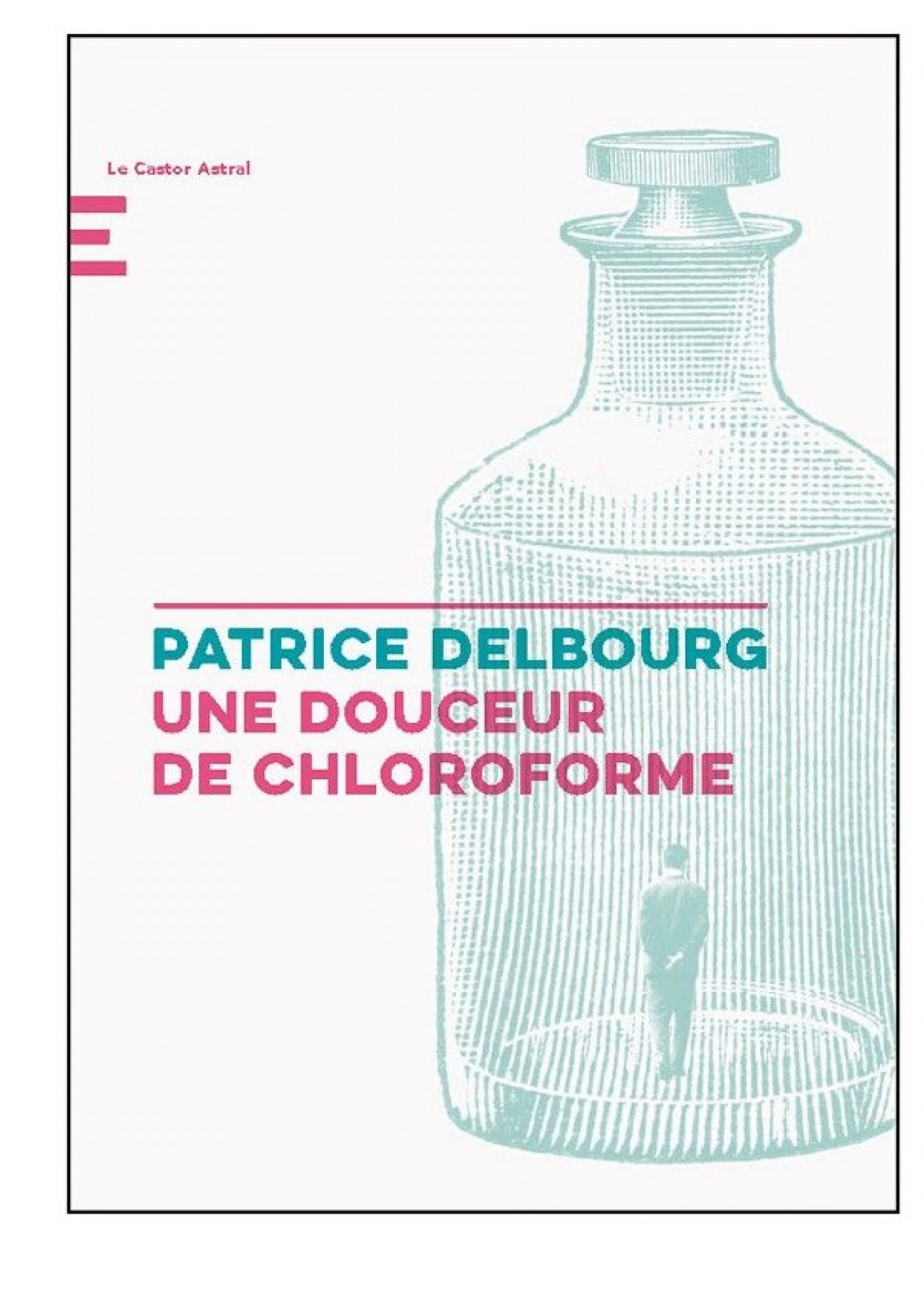 Une douceur de chloroforme