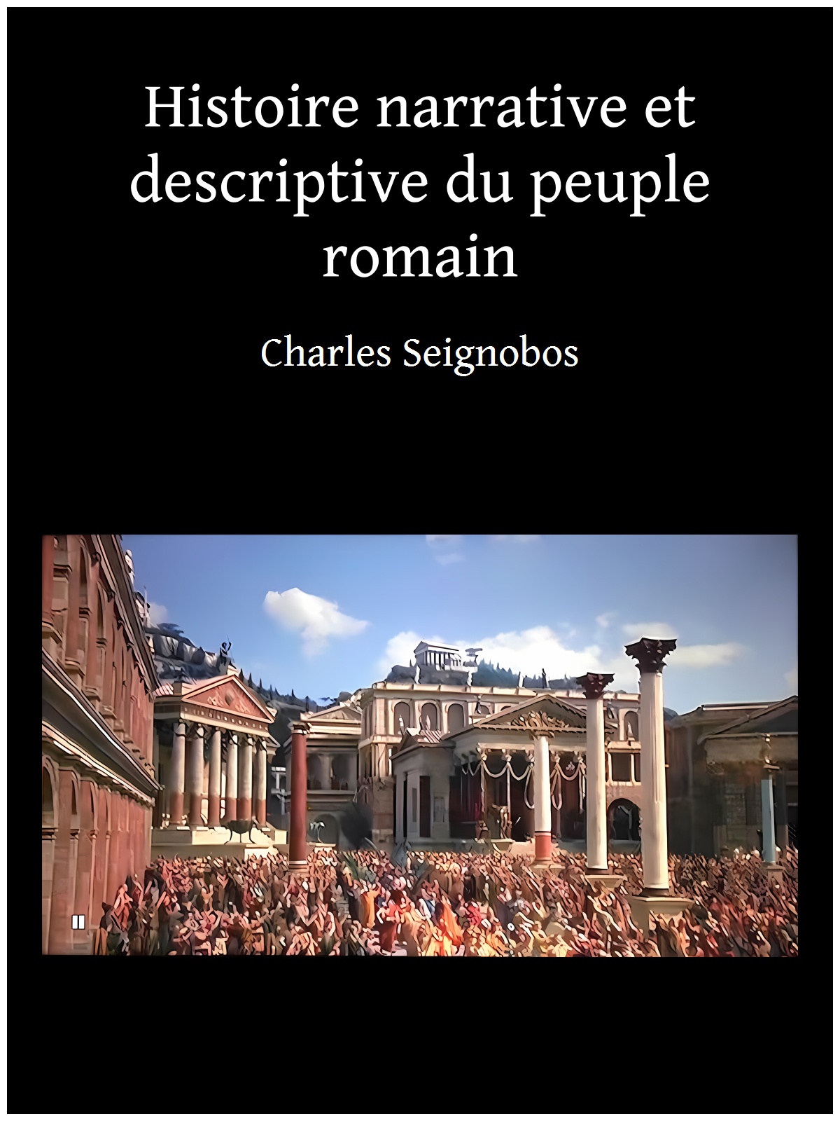 Histoire narrative et descriptive du peuple romain