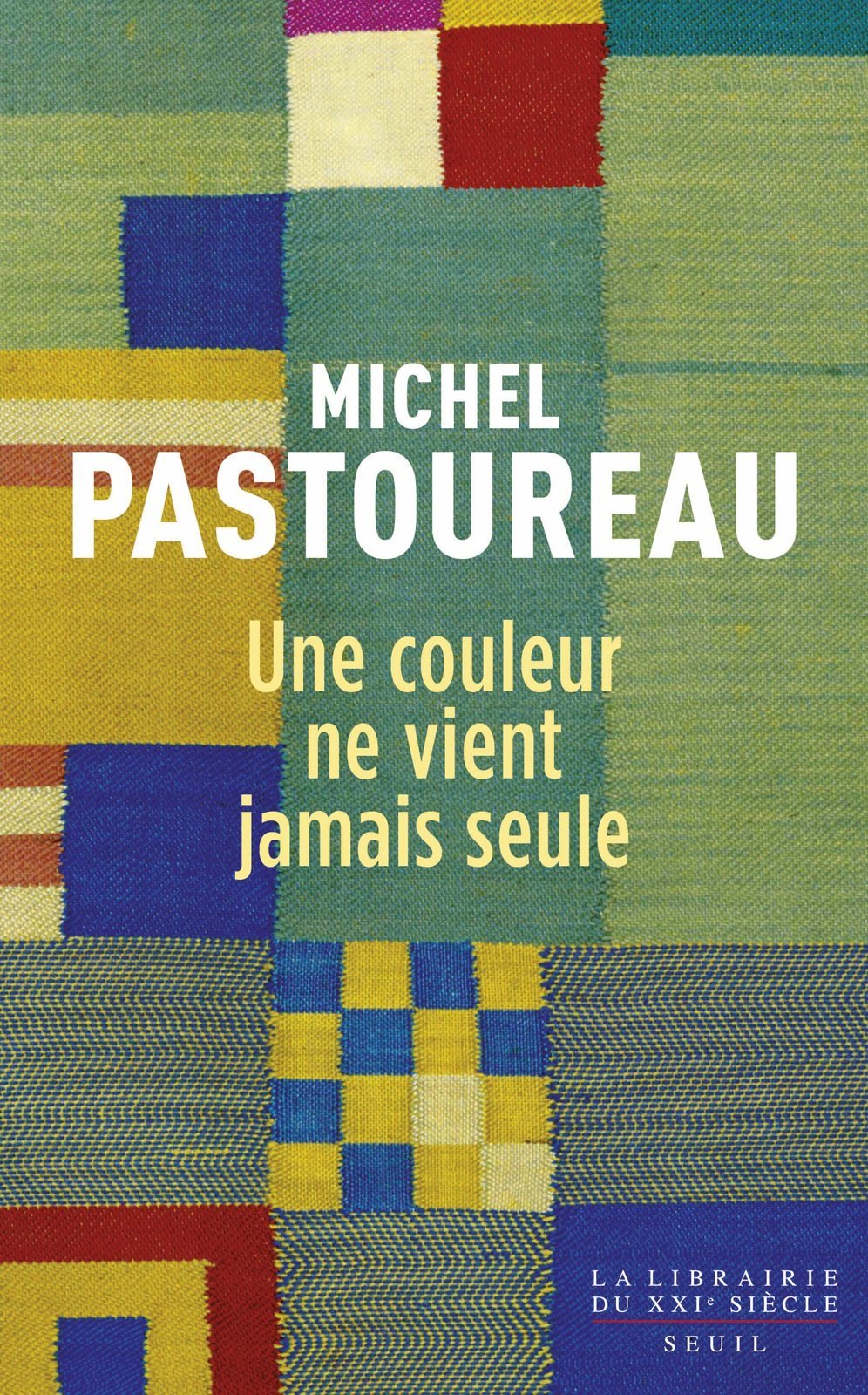 Une couleur ne vient jamais seule: Journal chromatique 2012‑2016