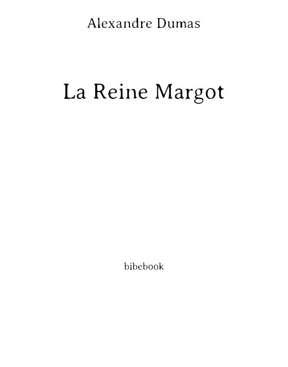 La Reine Margot