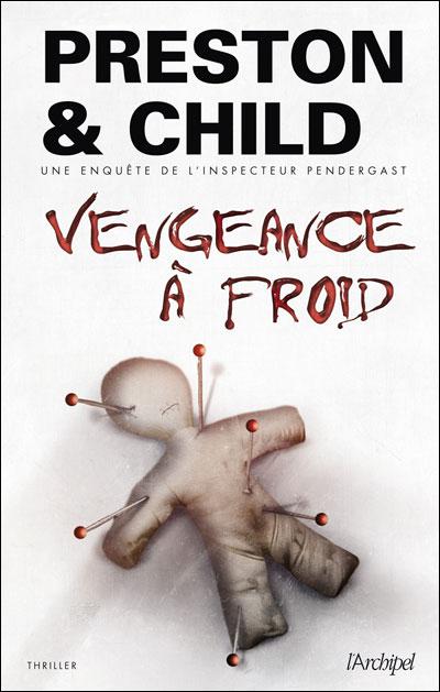 [Aloysius Pendergast 11] Vengeance à froid