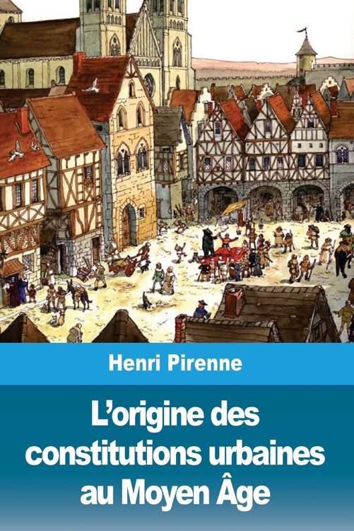 L’origine des constitutions urbaines au Moyen Âge