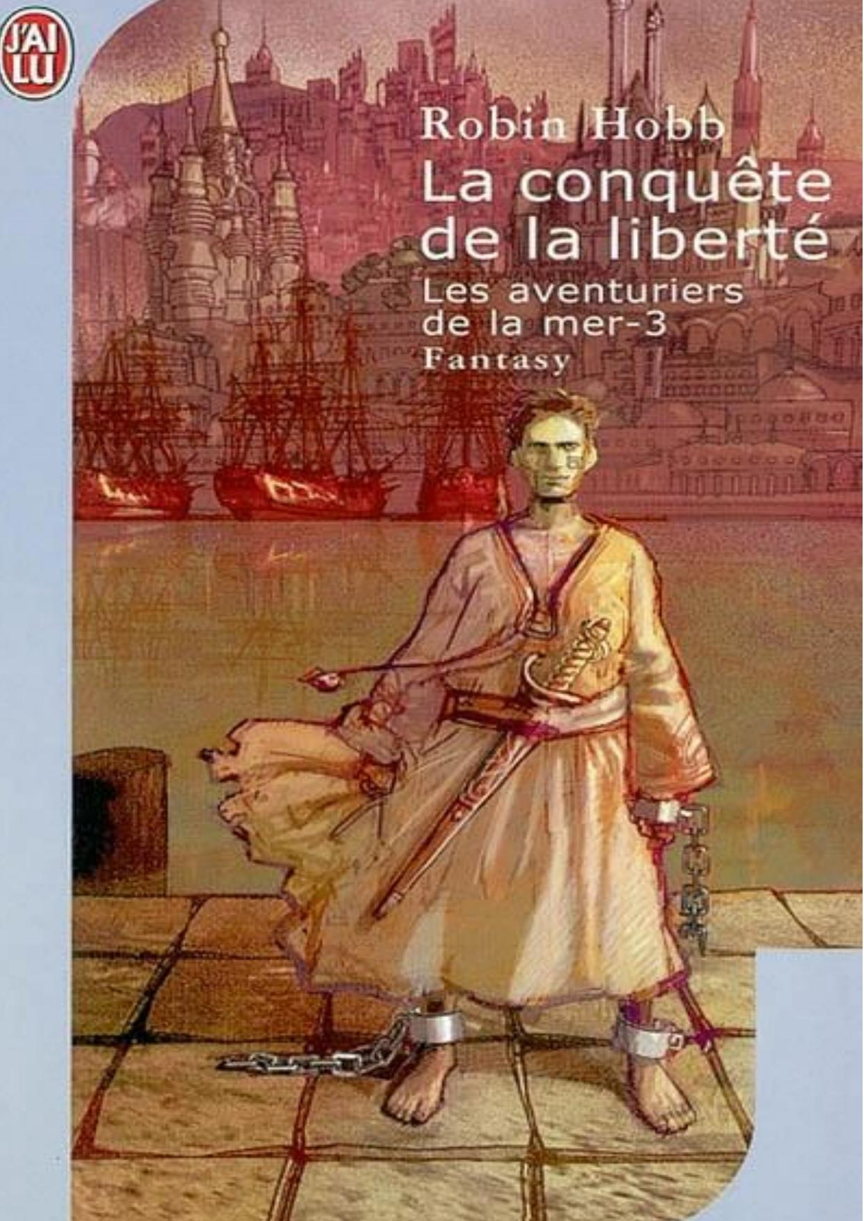La conquete de la Liberte - Hobb, Robin