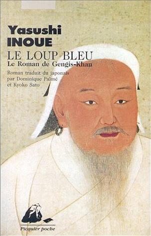 Roman historique/Inoué,Yasushi//Le loup bleu - Inoué,Yasushi