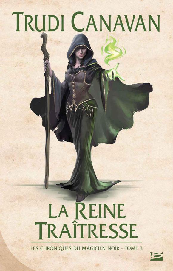 La Reine traîtresse: Les Chroniques du magicien noir, T3