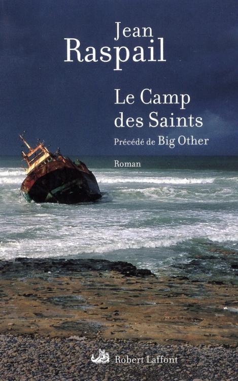 Le Camp Des Saints: Précédé De Big Other