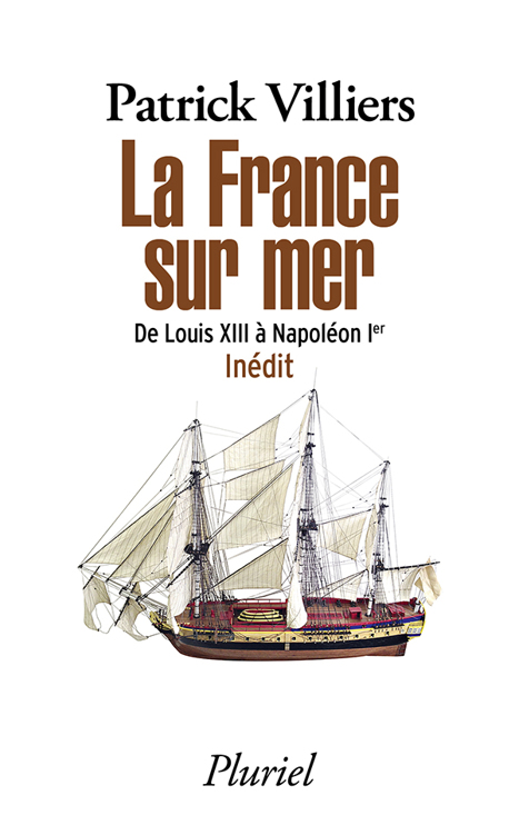 La France sur mer, De Louis XIII à Napoléon Ier