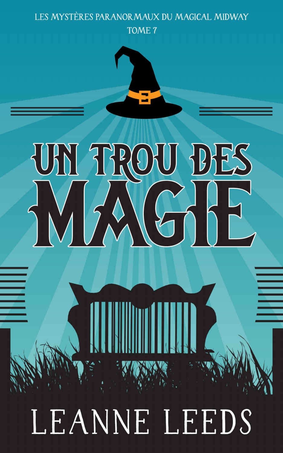 Un Trou de Magie (Les Mystères Paranormaux du Magical Midway t. 7) (French Edition)