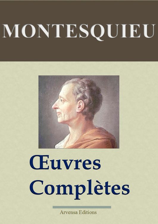 Oeuvres Completes De Montesquieu: Avec Les Variantes Des Premieres Editions